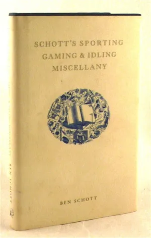 Schott's Sporting Gaming and Idling Miscellany