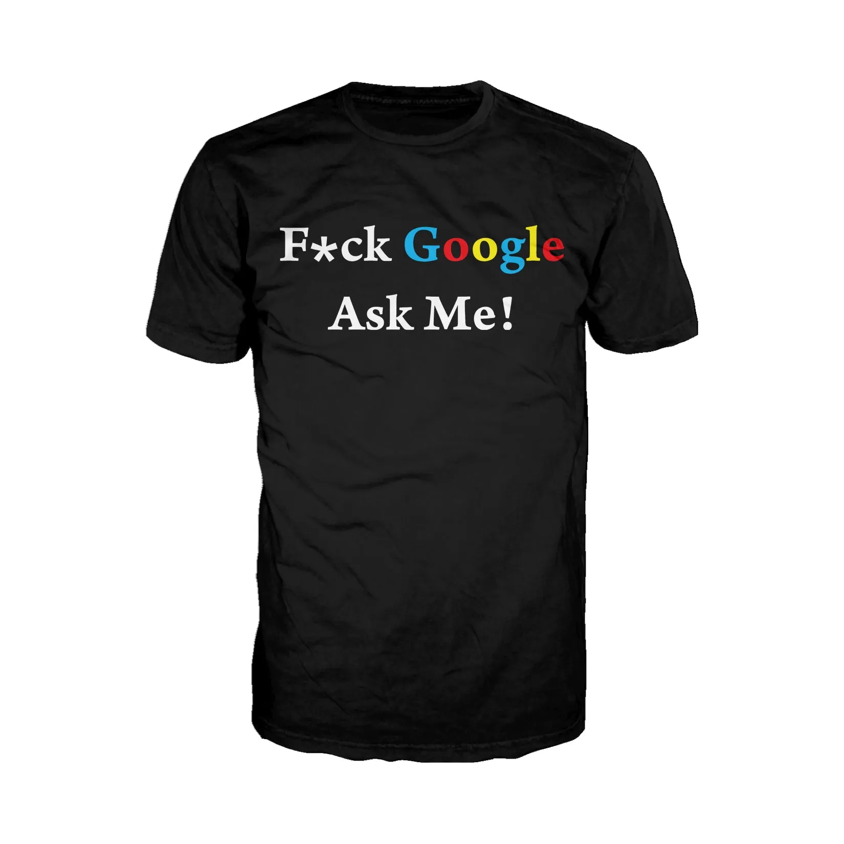 UA Just for Lolz F**k Google Ask Me Men's T-shirt (Black)