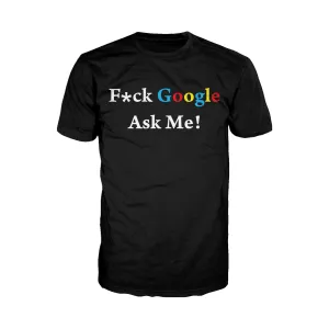 UA Just for Lolz F**k Google Ask Me Men's T-shirt (Black)