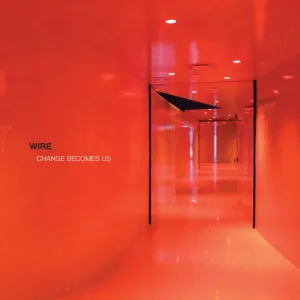 Wire 'Change Becomes Us'